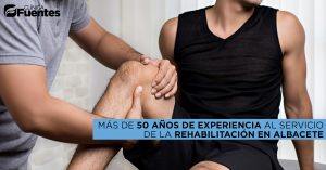 rehabilitación y fisioterapia en Albacete